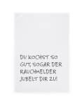 Geschirrtuch weiß Du kochst so gut, sogar