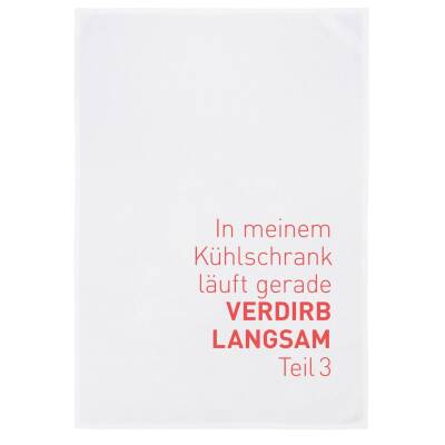 Geschirrtuch weiß Verdirb langsam Teil 3